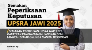 Semakan Peperiksaan Keputusan UPSRA JAWI 2025