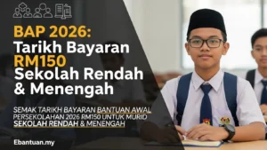 BAP 2026 Tarikh Bayaran RM150 Sekolah Rendah & Menengah