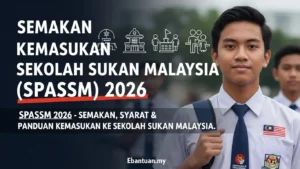 Semakan Kemasukan Sekolah Sukan Malaysia (SPASSM) 2026