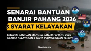 Senarai Bantuan Banjir Pahang 2026 & Syarat Kelayakan