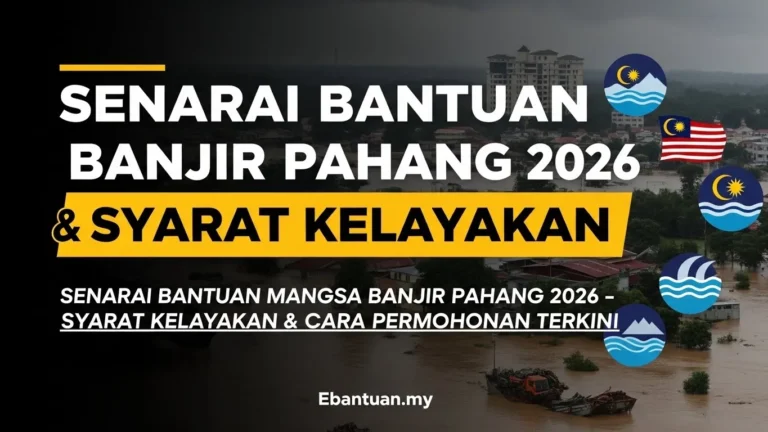 Senarai Bantuan Banjir Pahang 2026 & Syarat Kelayakan