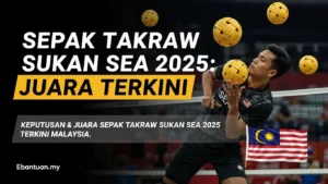 Sepak Takraw Sukan SEA 2025 Juara & Keputusan Terkini