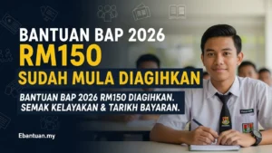 Bantuan BAP 2026 RM150 Sudah Mula Diagihkan