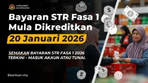 Bayaran STR Fasa 1 Mula Dikreditkan 20 Januari 2026