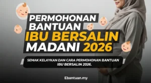 Permohonan Bantuan Ibu Bersalin Madani 2026