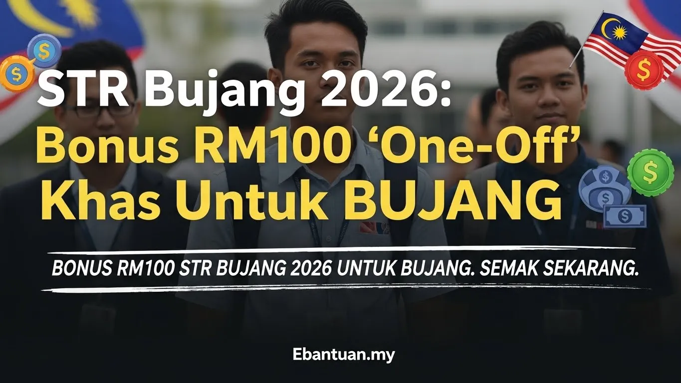 STR Bujang 2026: Bonus RM100 'One-Off' Khas Untuk Bujang 1 STR Bujang 2026 Bonus RM100 'One-Off' Khas Untuk Bujang