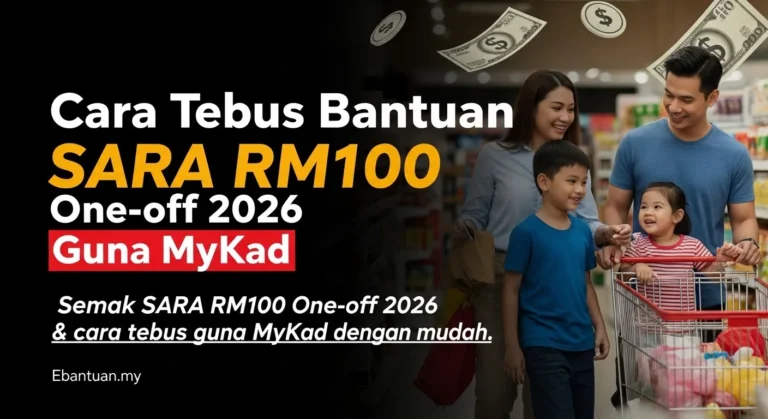 Cara Tebus Bantuan SARA RM100 One-off 2026 Guna MyKad