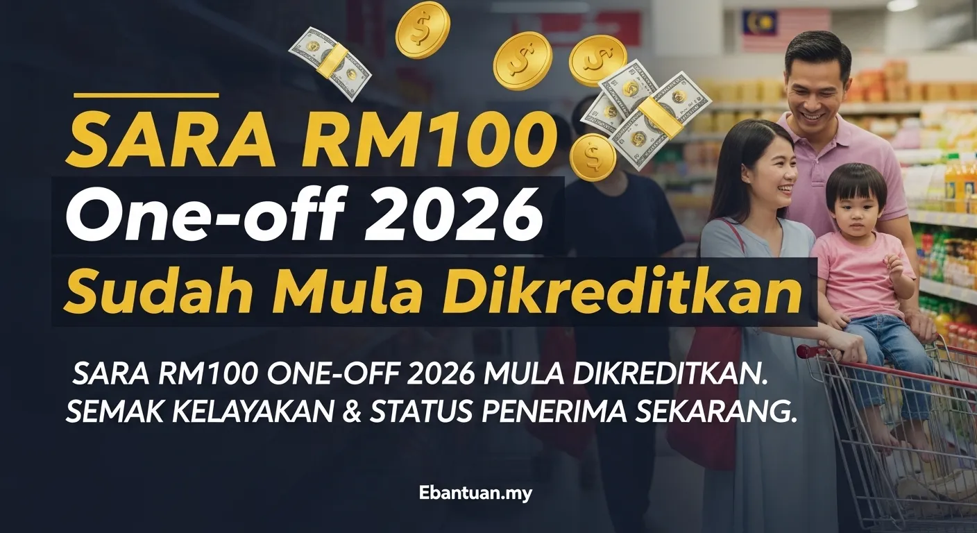 SARA RM100 One-off 2026 Mula Dikreditkan