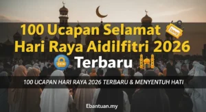 100 Ucapan Selamat Hari Raya Aidilfitri 2026 Terbaru