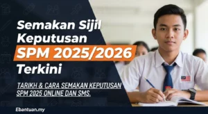 Semakan Sijil Keputusan SPM 2025 2026 Terkini
