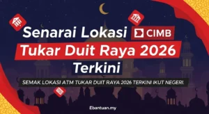 Senarai Lokasi ATM CIMB Tukar Duit Raya 2026 Terkini