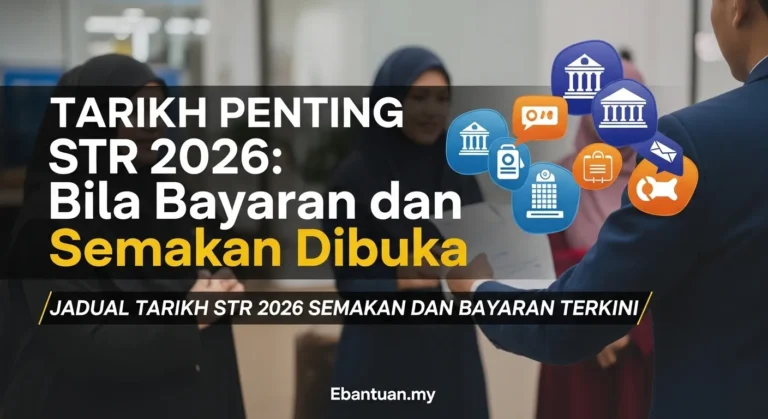Tarikh Penting STR 2026 Bila Bayaran dan Semakan Dibuka