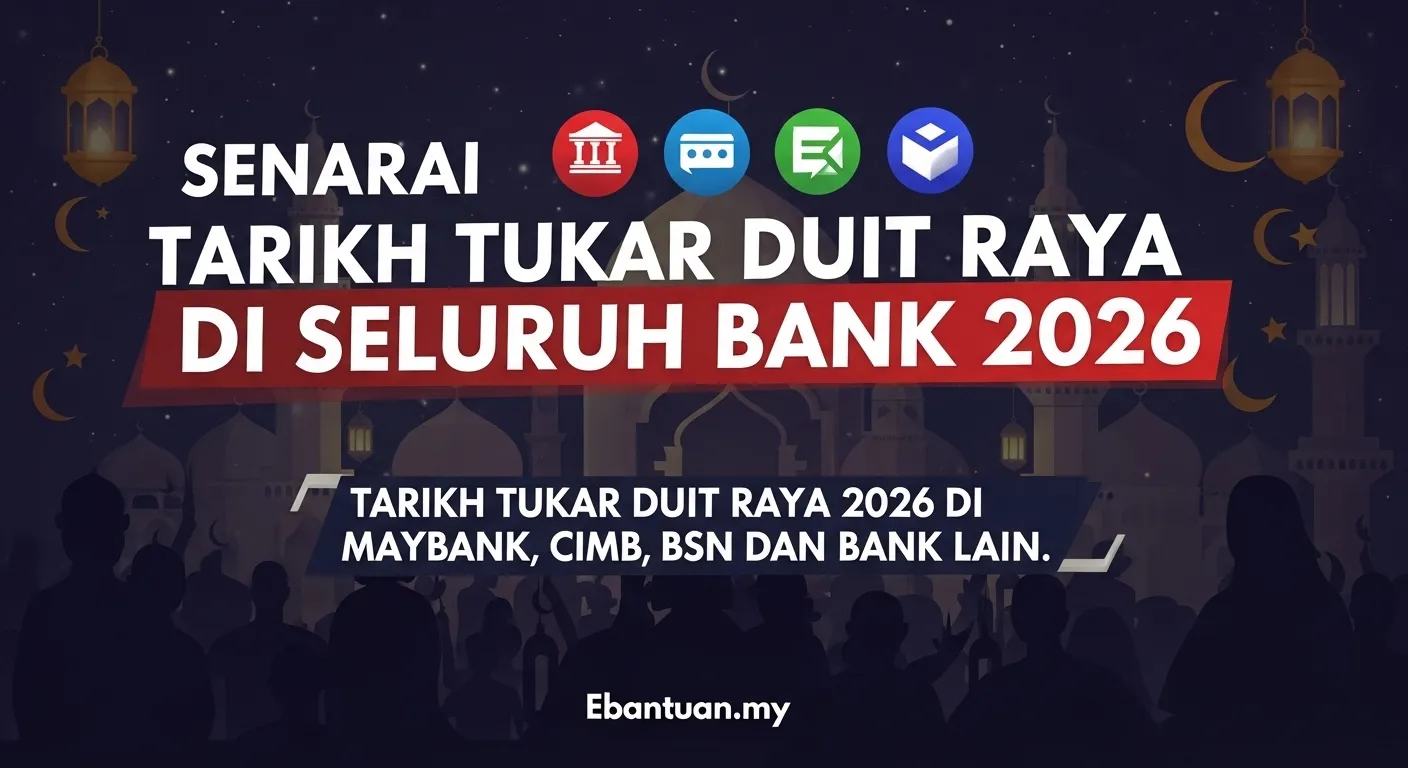 Senarai Tarikh Tukar Duit Raya Di Seluruh Bank 2026 1 Tukar Duit Raya Mengikut Bank 2026