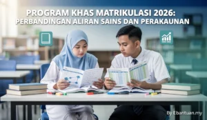 Program Khas Matrikulasi 2026: Perbandingan Aliran Sains dan Perakaunan