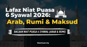 Lafaz Niat Puasa 6 Syawal 2026 Arab, Rumi & Maksud