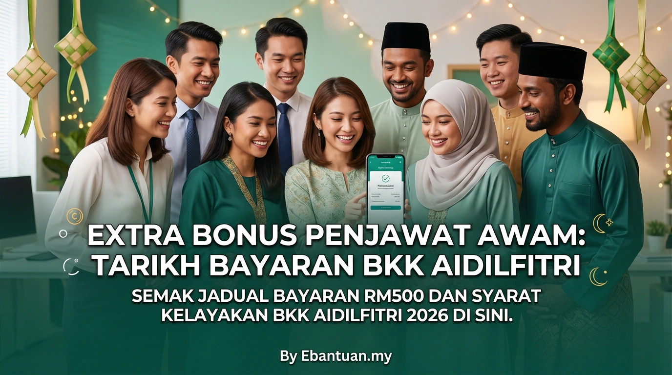 Extra Bonus Penjawat Awam: Tarikh Bayaran BKK Aidilfitri