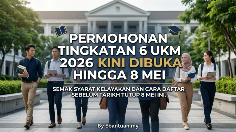 Permohonan Tingkatan 6 UKM 2026 Kini Dibuka Hingga 8 Mei