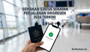 Semakan Status Sekatan Perjalanan Imigresen 2026 Terkini