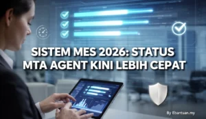 Sistem MES 2026: Status MTA Agent Kini Lebih Cepat