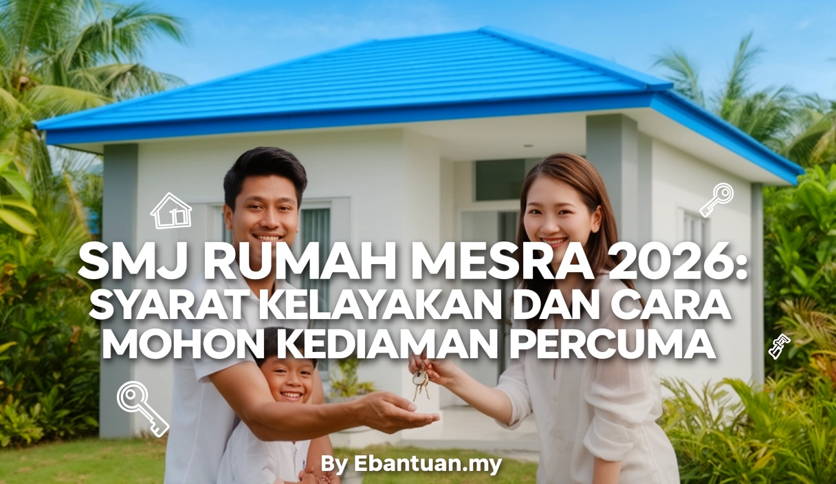SMJ Rumah Mesra 2026: Syarat Kelayakan dan Cara Mohon Kediaman Percuma