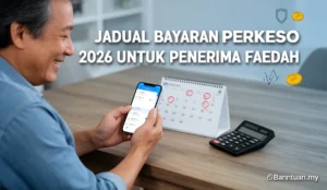 Jadual Bayaran PERKESO 2026 Untuk Penerima Faedah