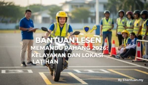 Bantuan Lesen Memandu Pahang 2026: Kelayakan dan Lokasi Latihan