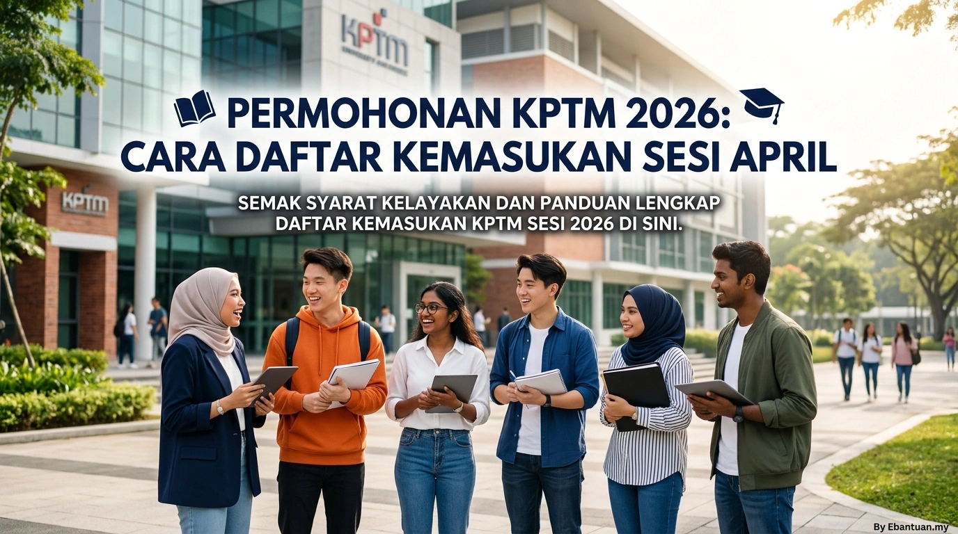 Permohonan KPTM 2026: Cara Daftar Kemasukan Sesi April 1 Permohonan KPTM 2026: Cara Daftar Kemasukan Sesi April