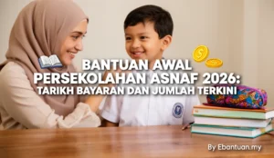Bantuan Awal Persekolahan Asnaf 2026: Tarikh Bayaran dan Jumlah Terkini
