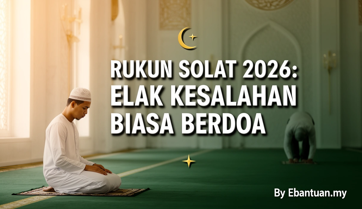 Rukun Solat 2026: Elak Kesalahan Biasa Berdoa 1 Rukun Solat 2026: Elak Kesalahan Biasa Berdoa