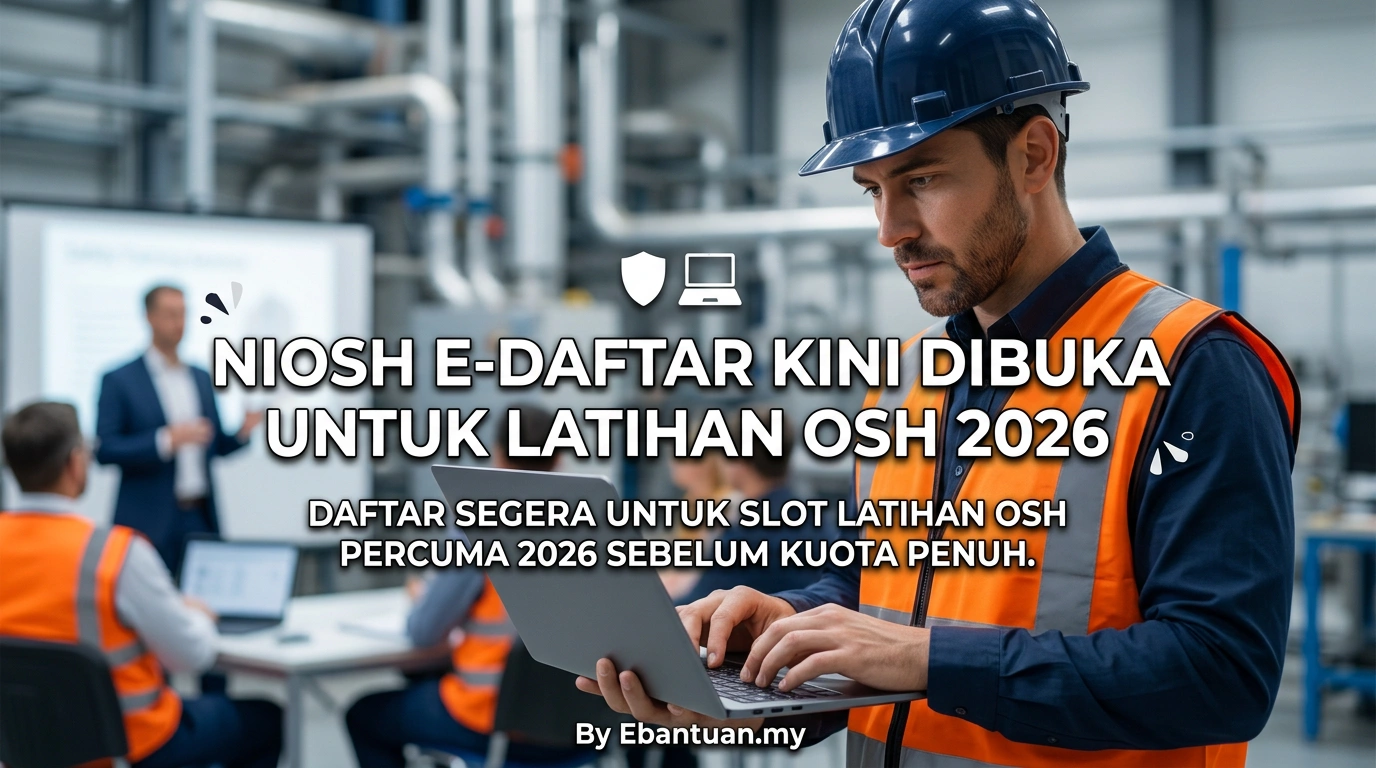 NIOSH e-Daftar Kini Dibuka Untuk Latihan OSH 2026 1 NIOSH e-Daftar Kini Dibuka Untuk Latihan OSH 2026