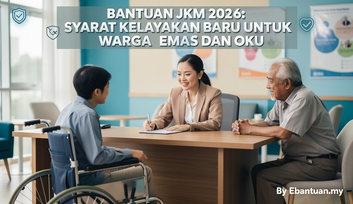 Bantuan JKM 2026: Syarat Kelayakan Baru Untuk Warga Emas dan OKU