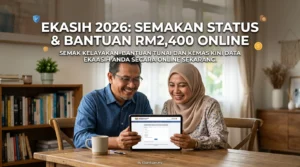 eKasih 2026: Semakan Status & Bantuan RM2,400 Online