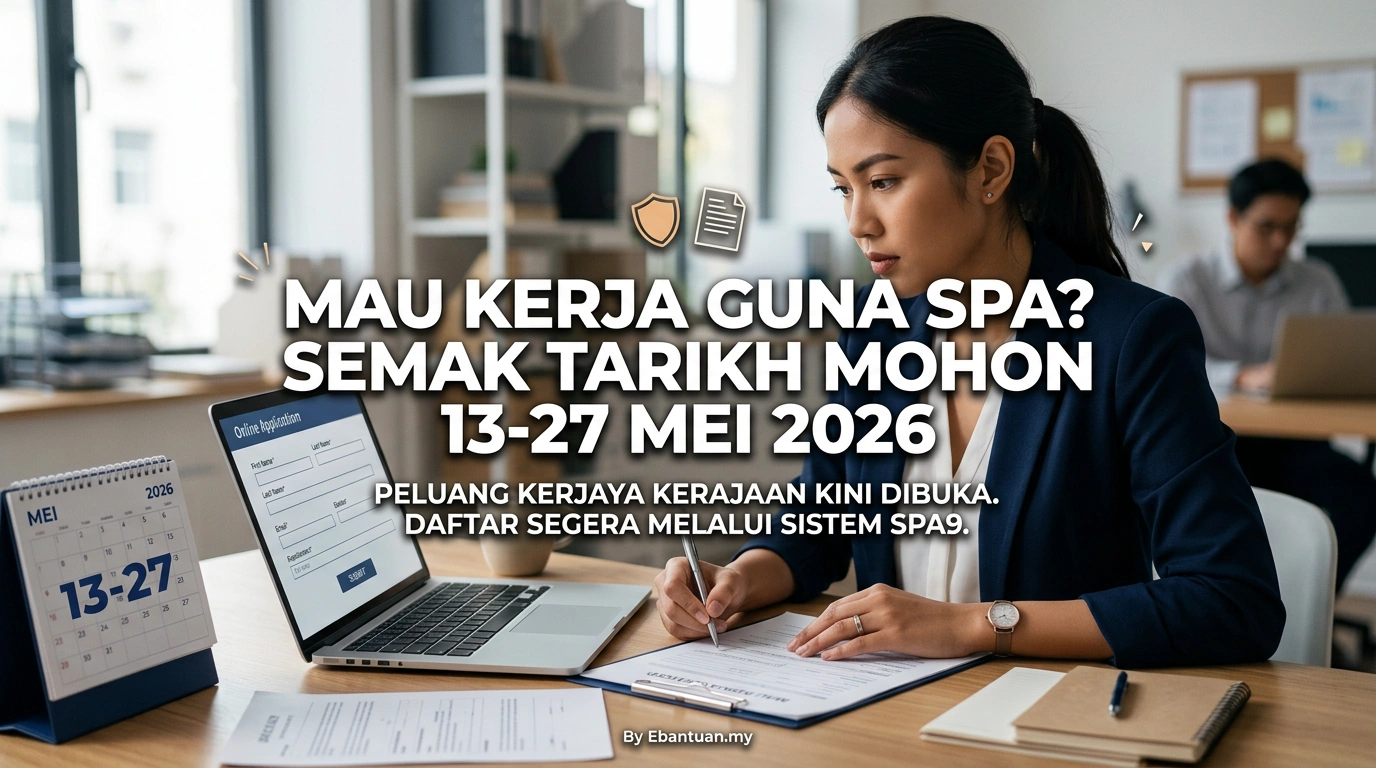 Mau Kerja Guna SPA? Semak Tarikh Mohon 13-27 Mei 2026