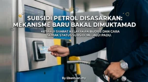 Subsidi Petrol Disasarkan: Mekanisme Baru Bakal Dimuktamad