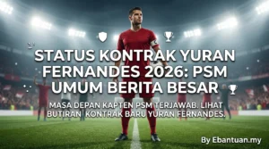 Status Kontrak Yuran Fernandes 2026: PSM Umum Berita Besar
