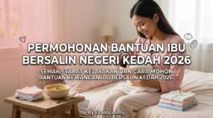 Permohonan Bantuan Ibu Bersalin Negeri Kedah 2026
