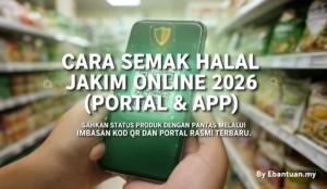 Cara Semak Halal JAKIM Online 2026 (Portal & App)