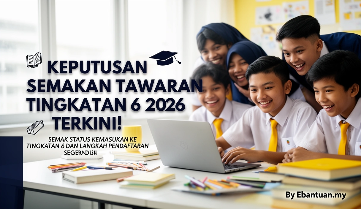 Keputusan Semakan Tawaran Tingkatan 6 2026 Terkini!