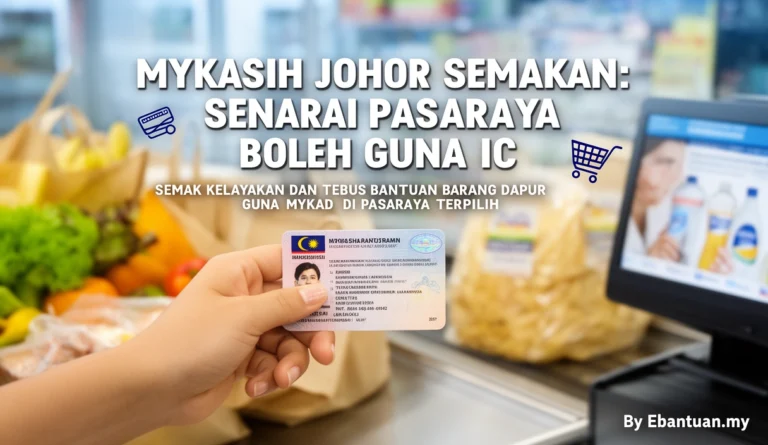 MyKasih Johor Semakan: Senarai Pasaraya Boleh Guna IC