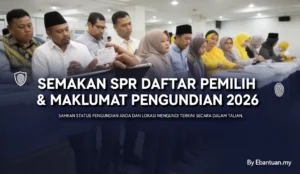 Semakan SPR Daftar Pemilih & Maklumat Pengundian 2026