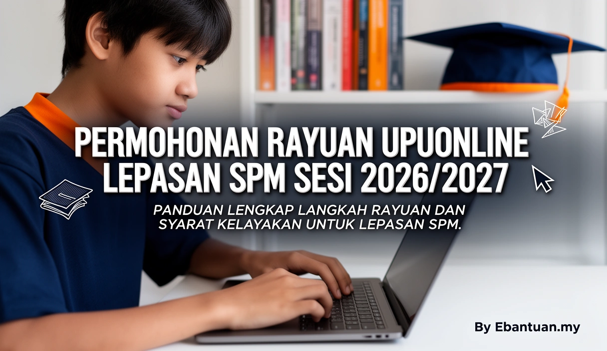 Permohonan Rayuan UPUOnline Lepasan SPM Sesi 2026/2027