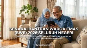 Senarai Bantuan Warga Emas (BWE) 2026 Seluruh Negeri