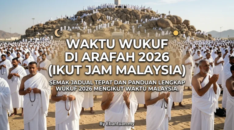 Waktu Wukuf Di Arafah 2026 (Ikut Jam Malaysia)