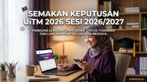 Semakan Keputusan UiTM 2026 Sesi 2026/2027