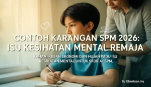 Contoh Karangan SPM 2026: Isu Kesihatan Mental Remaja