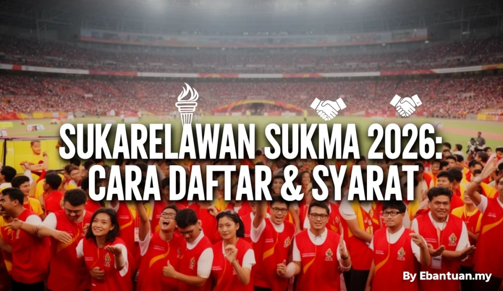 Sukarelawan SUKMA 2026: Cara Daftar & Syarat