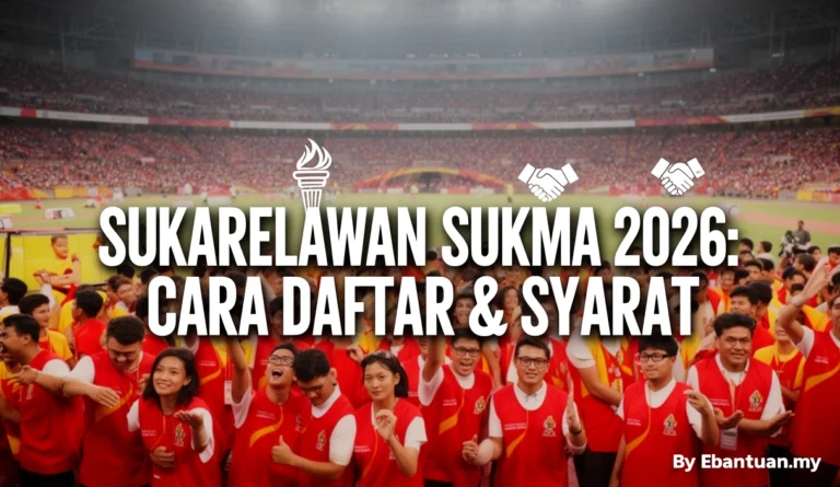 Sukarelawan SUKMA 2026: Cara Daftar & Syarat