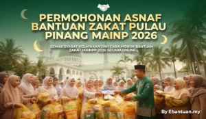 Permohonan Asnaf Bantuan Zakat Pulau Pinang MAINPP 2026