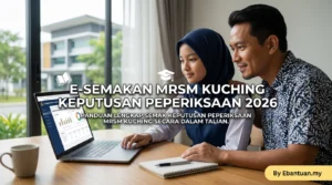 e-Semakan MRSM Kuching Keputusan Peperiksaan 2026