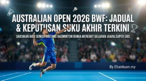 Australian Open 2026 BWF: Jadual & Keputusan Suku Akhir Terkini
